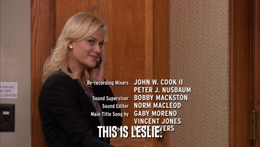 THIS IS LESLIE.  