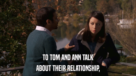 TO TOM AND ANN TALK ABOUT THEIR RELATIONSHIP, 