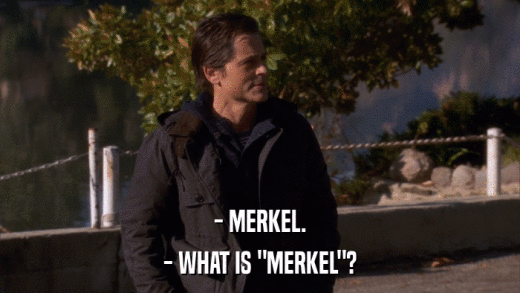 - MERKEL. - WHAT IS 
