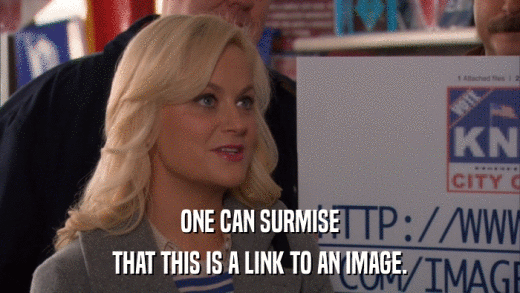 ONE CAN SURMISE THAT THIS IS A LINK TO AN IMAGE. 