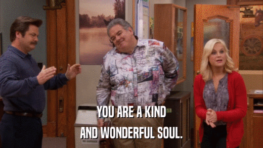 YOU ARE A KIND AND WONDERFUL SOUL. 