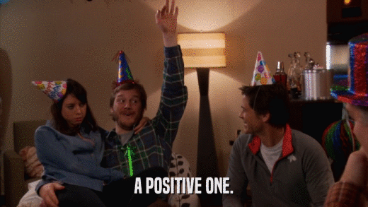 A POSITIVE ONE.  