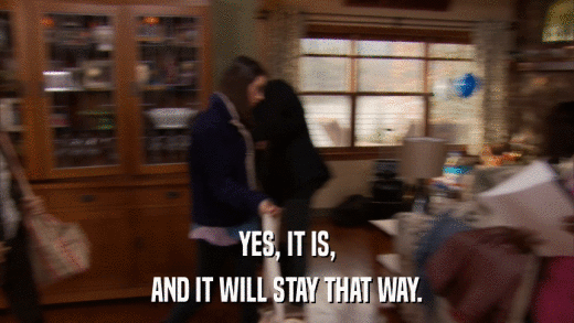 YES, IT IS, AND IT WILL STAY THAT WAY. 