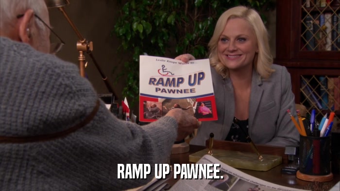 RAMP UP PAWNEE.  