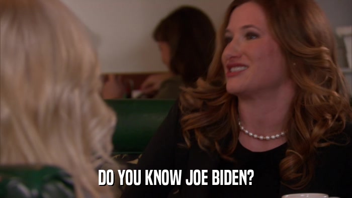 DO YOU KNOW JOE BIDEN?  