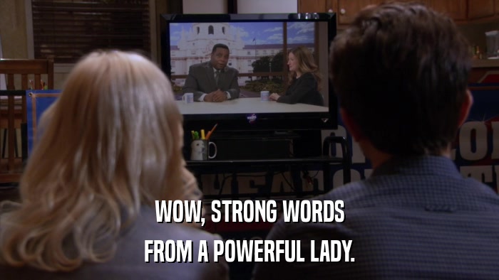 WOW, STRONG WORDS FROM A POWERFUL LADY. 