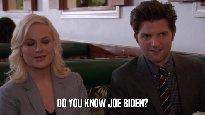 DO YOU KNOW JOE BIDEN?  