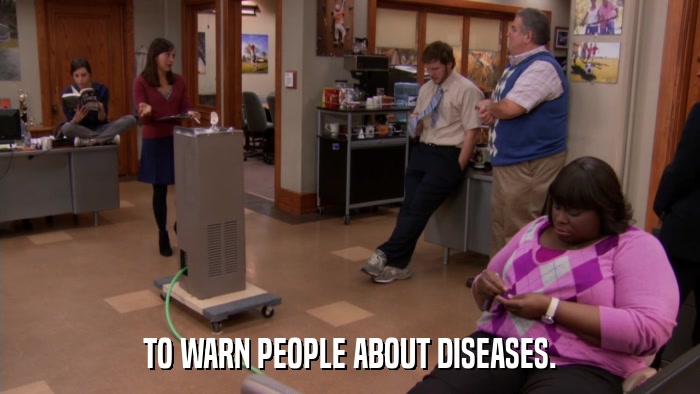 TO WARN PEOPLE ABOUT DISEASES.  