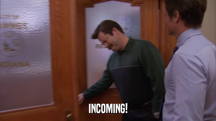 INCOMING!  