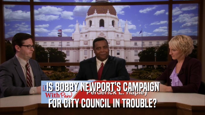 IS BOBBY NEWPORT'S CAMPAIGN FOR CITY COUNCIL IN TROUBLE? 
