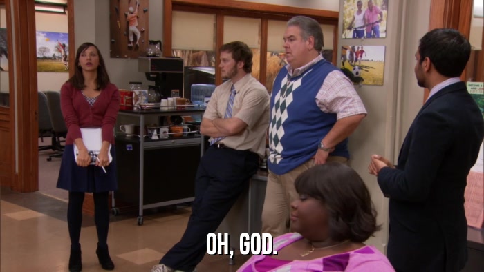 OH, GOD.  