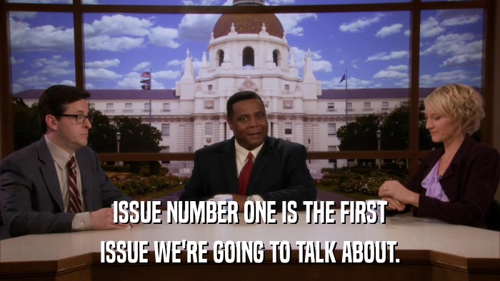 ISSUE NUMBER ONE IS THE FIRST ISSUE WE'RE GOING TO TALK ABOUT. 