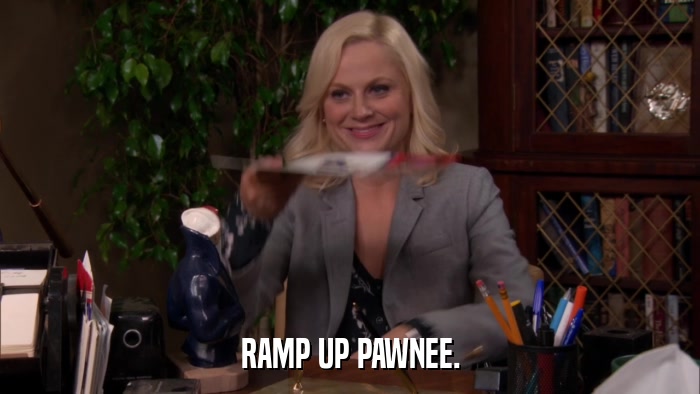RAMP UP PAWNEE.  