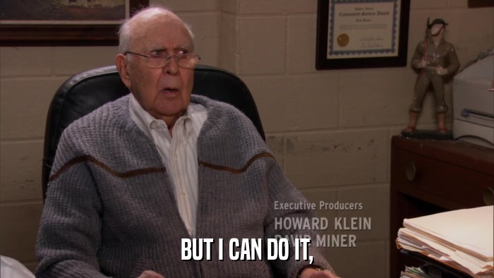 BUT I CAN DO IT,  