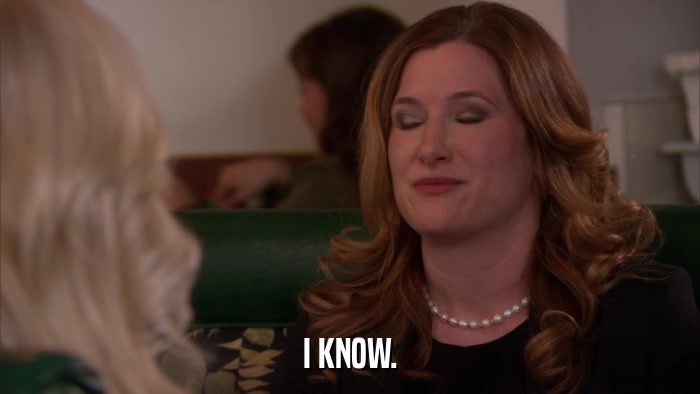 I KNOW.  