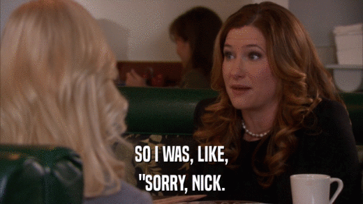 SO I WAS, LIKE, 