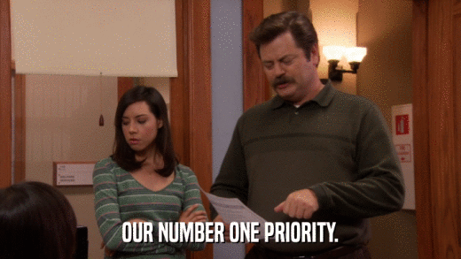 OUR NUMBER ONE PRIORITY.  