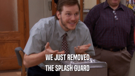WE JUST REMOVED THE SPLASH GUARD 