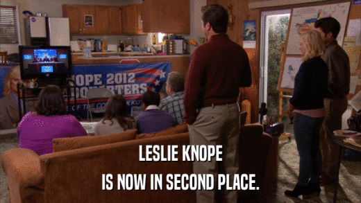 LESLIE KNOPE IS NOW IN SECOND PLACE. 