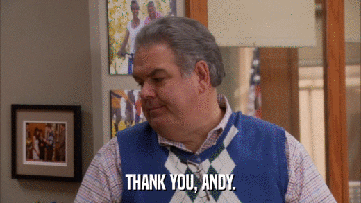 THANK YOU, ANDY.  