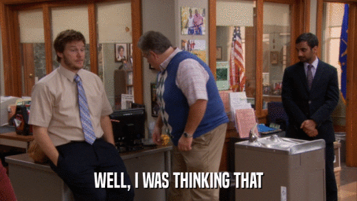 WELL, I WAS THINKING THAT  