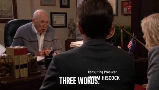 THREE WORDS:  