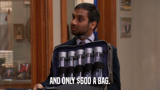 AND ONLY $600 A BAG.  