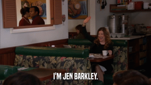 I'M JEN BARKLEY.  