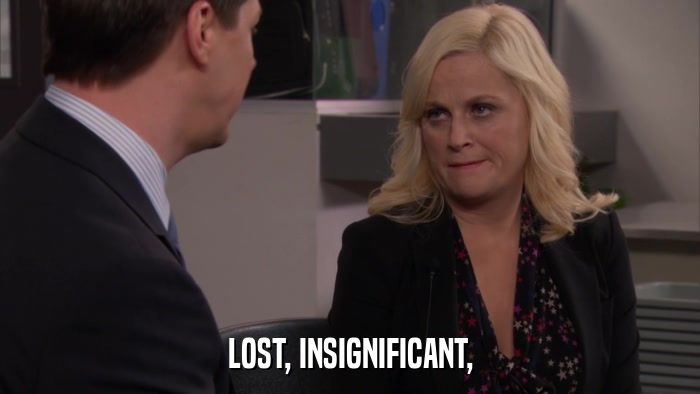 LOST, INSIGNIFICANT,  