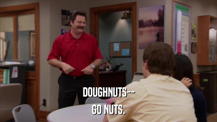 DOUGHNUTS-- GO NUTS. 