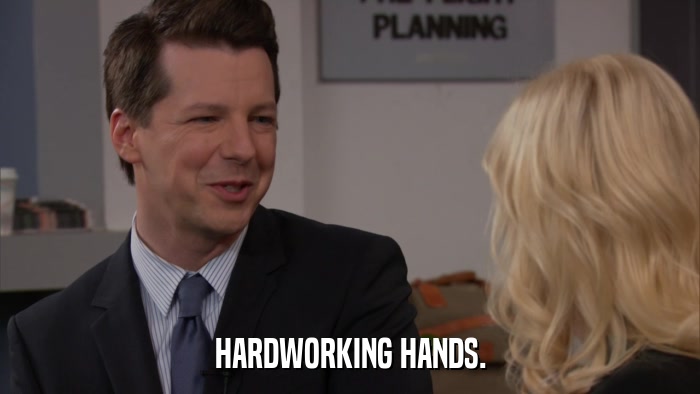 HARDWORKING HANDS.  