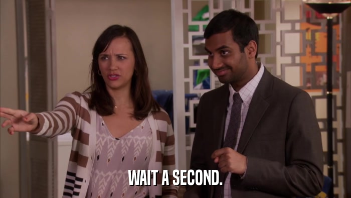 WAIT A SECOND.  