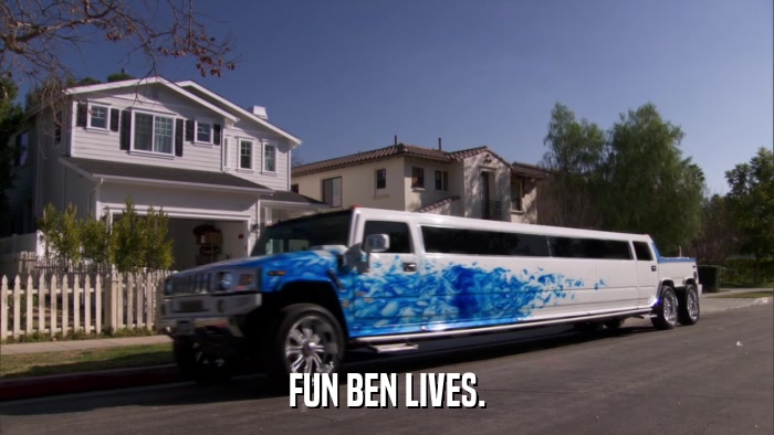 FUN BEN LIVES.  