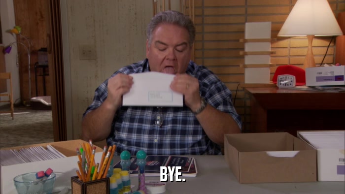 BYE.  