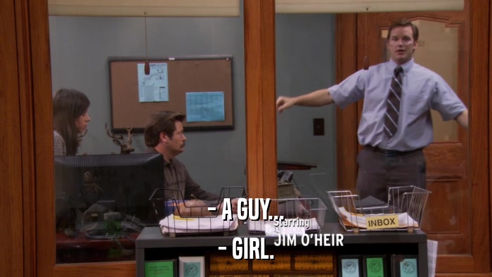 - A GUY... - GIRL. 