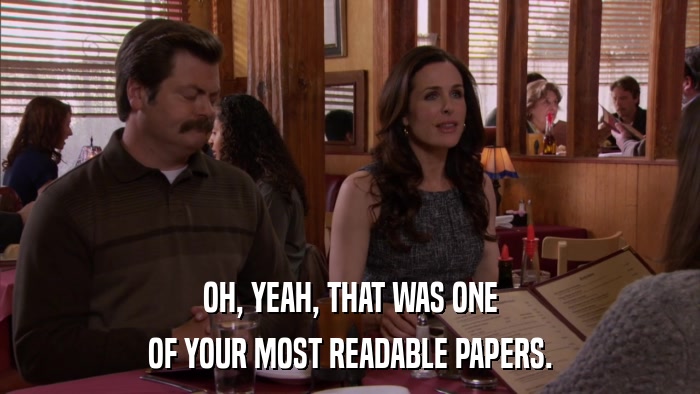 OH, YEAH, THAT WAS ONE OF YOUR MOST READABLE PAPERS. 