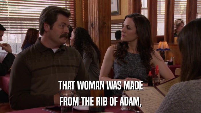 THAT WOMAN WAS MADE FROM THE RIB OF ADAM, 