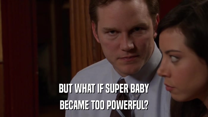 BUT WHAT IF SUPER BABY BECAME TOO POWERFUL? 
