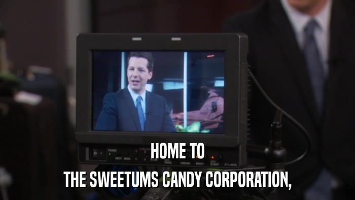 HOME TO THE SWEETUMS CANDY CORPORATION, 