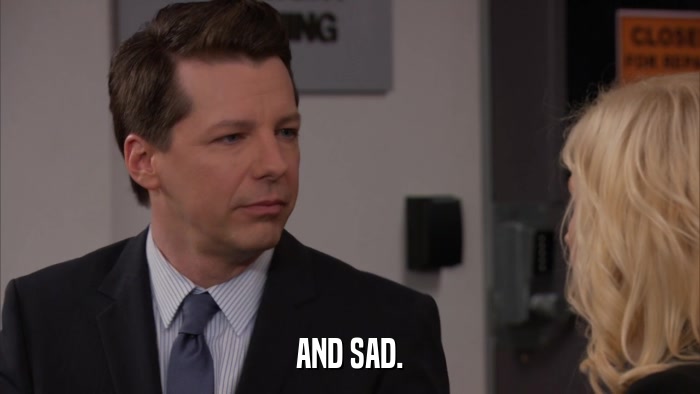 AND SAD.  