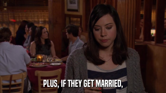 PLUS, IF THEY GET MARRIED,  