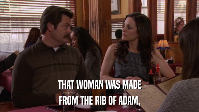THAT WOMAN WAS MADE FROM THE RIB OF ADAM, 