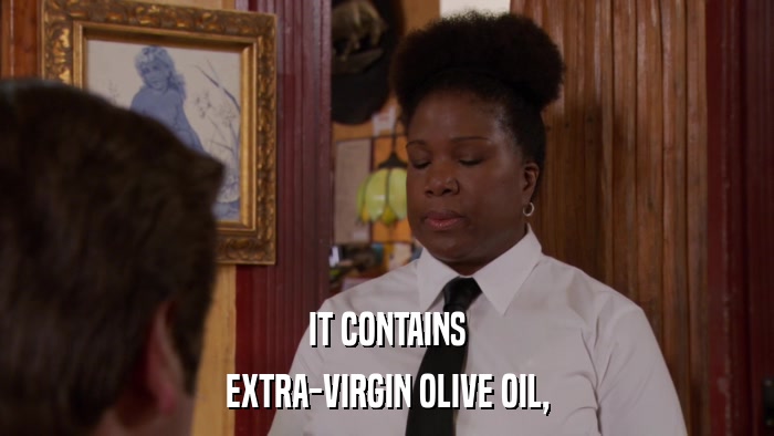 IT CONTAINS EXTRA-VIRGIN OLIVE OIL, 
