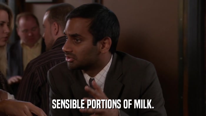 SENSIBLE PORTIONS OF MILK.  