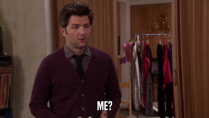 ME?  