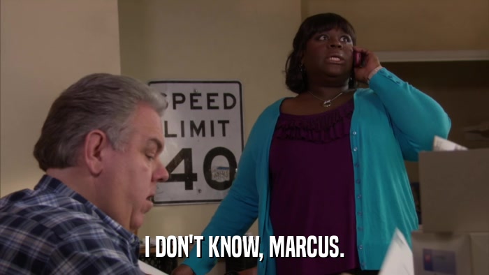 I DON'T KNOW, MARCUS.  