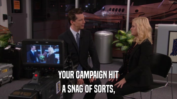 YOUR CAMPAIGN HIT A SNAG OF SORTS, 