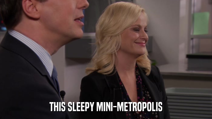 THIS SLEEPY MINI-METROPOLIS  