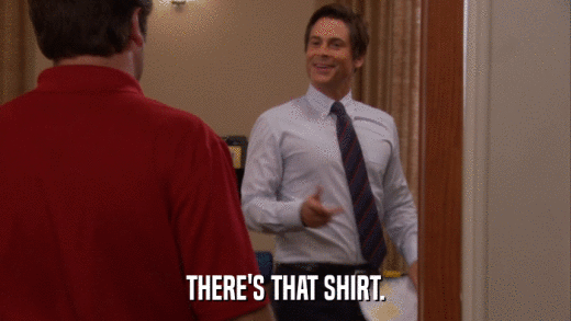 THERE'S THAT SHIRT.  