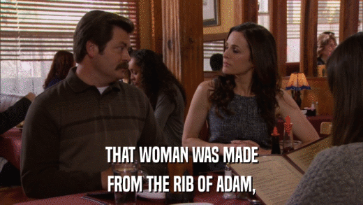 THAT WOMAN WAS MADE FROM THE RIB OF ADAM, 